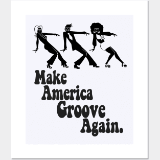 Make America Groove Again T Shirt 1970s Disco Dancers Posters and Art